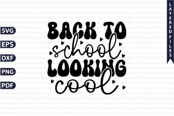 Back To School Looking Cool Saying Graphics Freebies