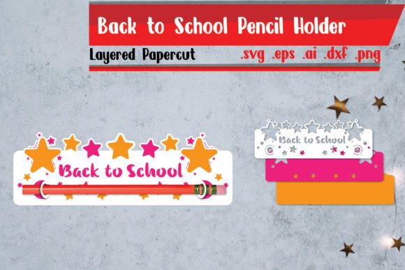 Back to School Pencil Holder Papercut 2: A Graphic Asset for Crafts and Branding