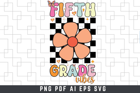 Fifth Grade Vibes - Back to School Graphics for T-Shirt Designs