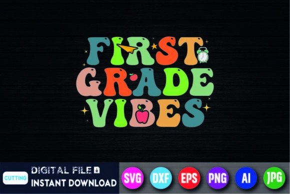 First Grade Vibes Back to-School Shirt Graphics