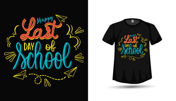 Last Day of Back to School Tshirt Design