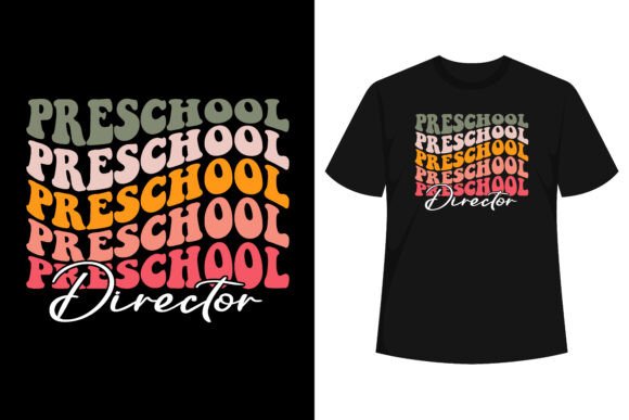 Preschool Director Back to School T-Shirt Graphics